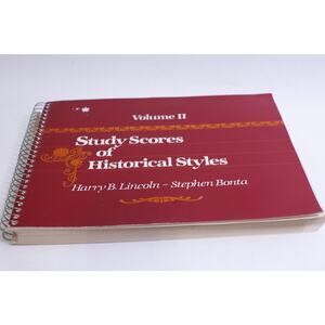 Study Scores of Historical Styles, Volume 2, Harry B Lincoln, Stephen Bonta,
